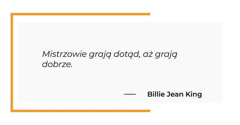 cytat motywacyjny - Billie Jean King