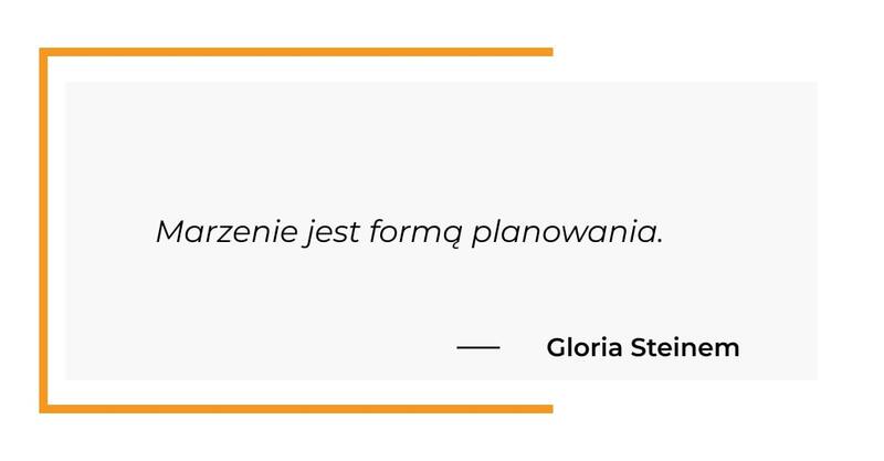 cytat motywacyjny - Gloria Steinem