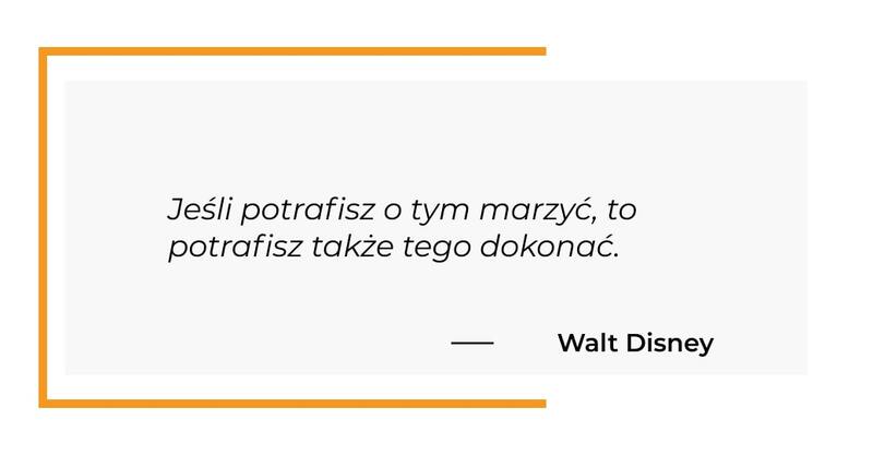 cytat motywacyjny - Walt Disney